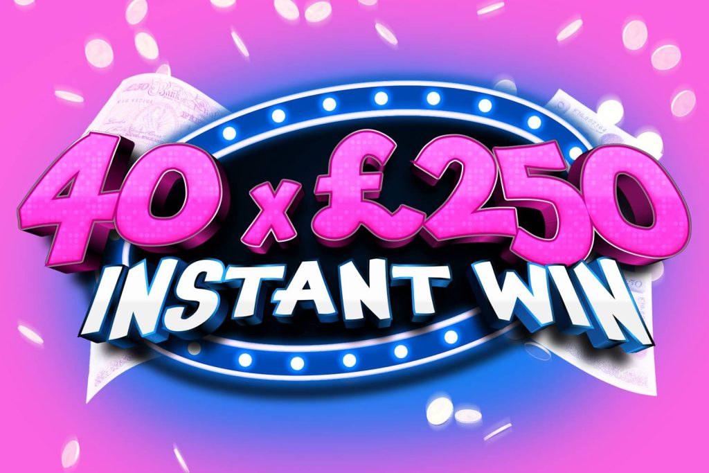 40 X £250 Instant Win + £1000 Final Draw