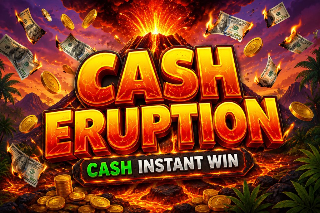 Cash Eruption - Cash Instant Win