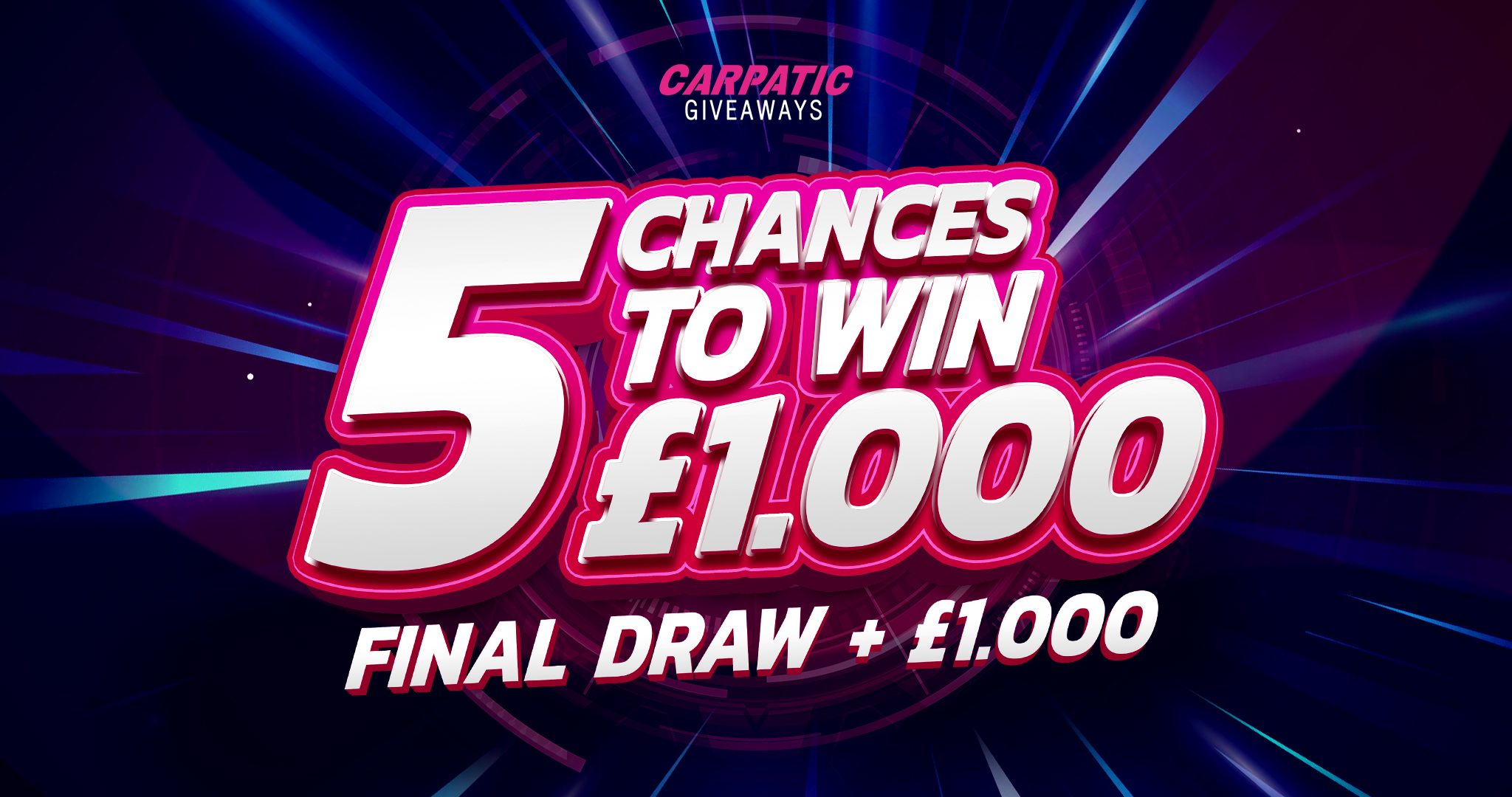 5 Chances To Win £1.000 + £1.000 Final Draw